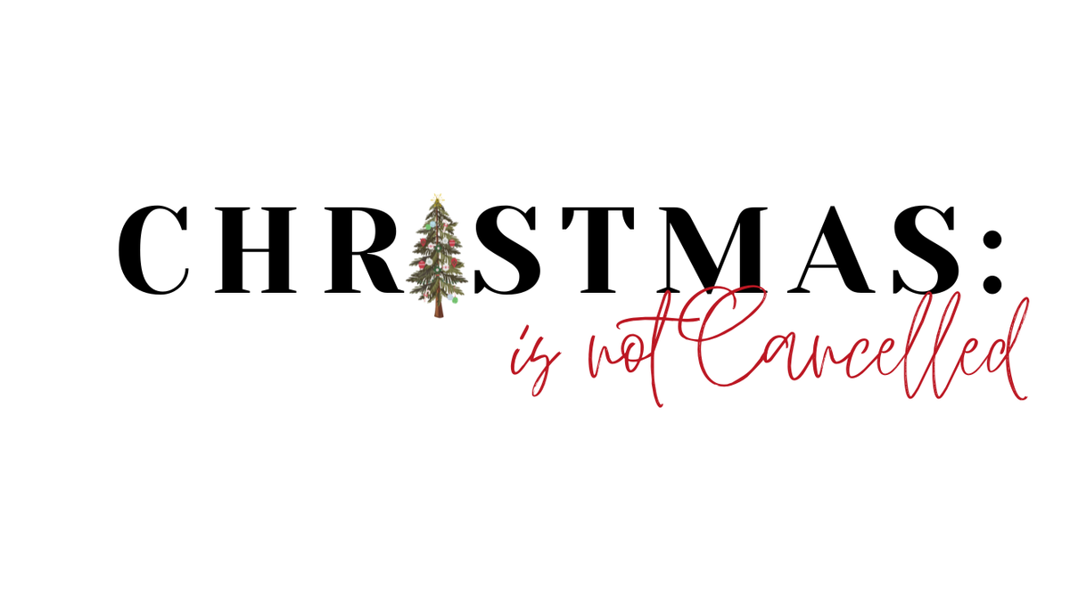 Christmas Is Not Cancelled